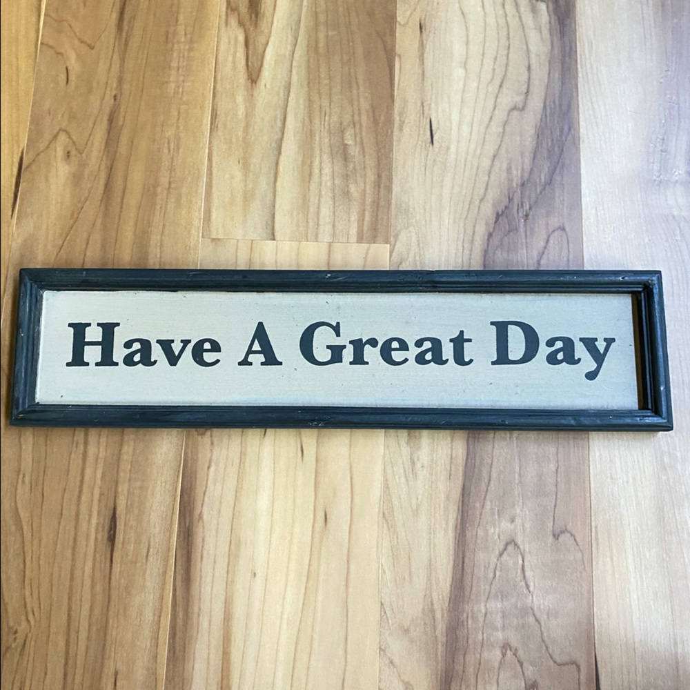 Have a Great Day Wood Sign